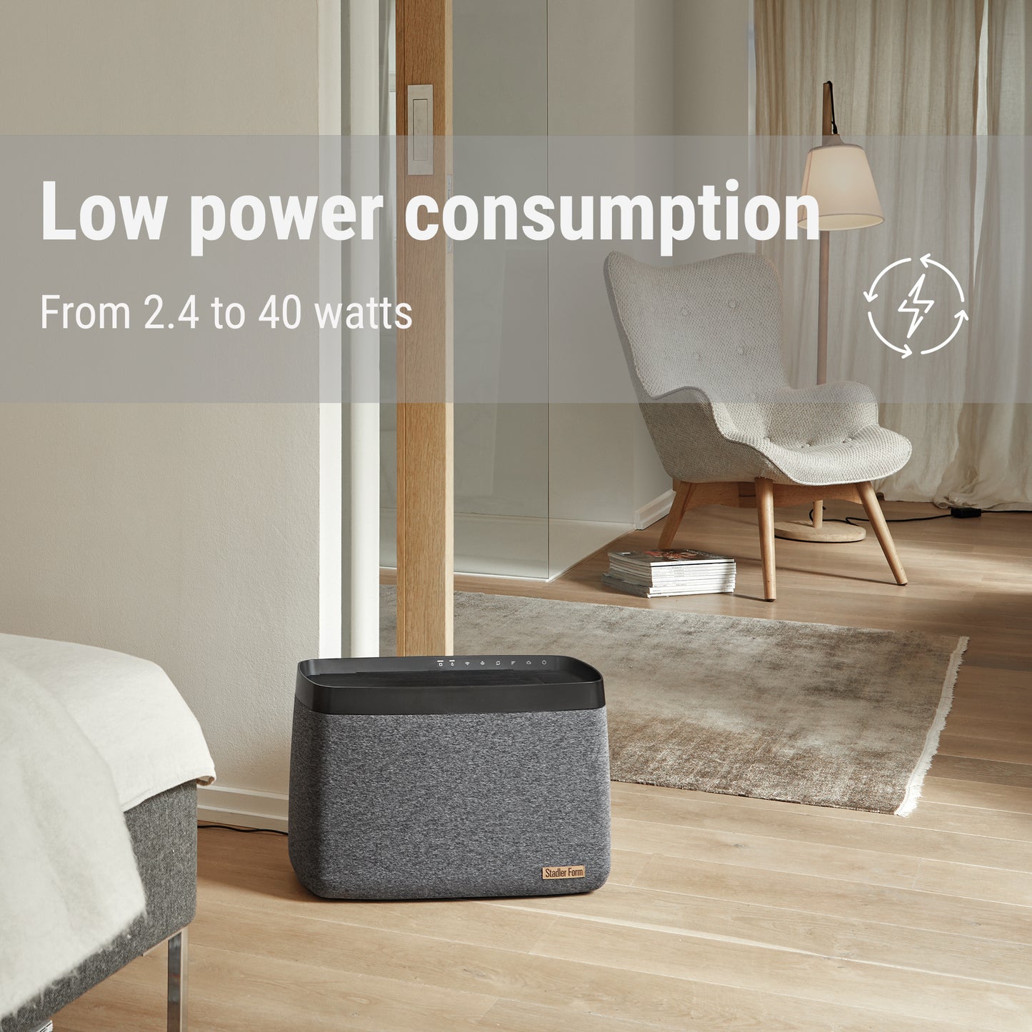 Stadler Form Karl big humidifier has a low power consumption of only 2.4 to 40 W